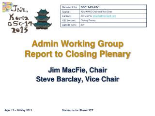 Admin Working Group Report to Closing Plenary