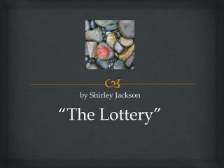 “The Lottery”