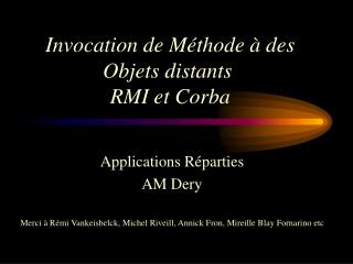 Invocation de Méthode à des Objets distants RMI et Corba