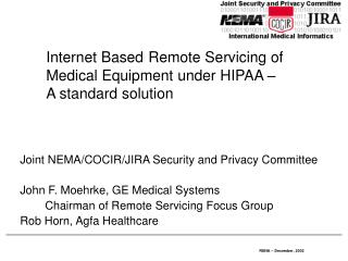 Internet Based Remote Servicing of Medical Equipment under HIPAA – A standard solution