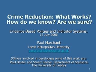 Crime Reduction: What Works? How do we know? Are we sure?