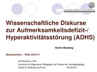 Wissenschaftliche Diskurse zur Aufmerksamkeitsdefizit-/ Hyperaktivitätsstörung (ADHS)