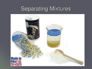 Separating Mixtures