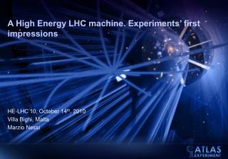 A High Energy LHC machine. Experiments’ first impressions