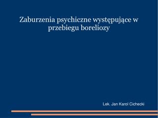 Zaburzenia psychiczne występujące w przebiegu boreliozy