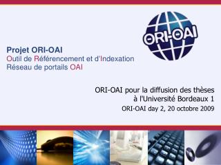 ORI-OAI pour la diffusion des thèses à l'Université Bordeaux 1