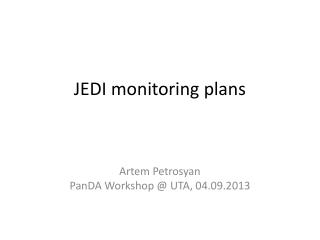 JEDI monitoring plans