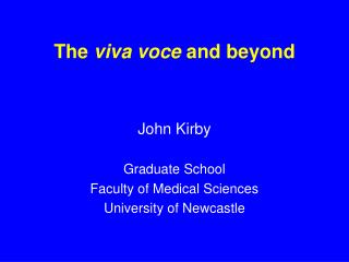 The viva voce and beyond