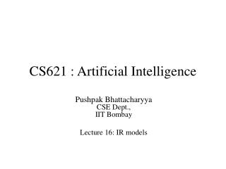 CS621 : Artificial Intelligence