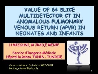 H MIZOUNI, M JRAD,E MENIF Service d’Imagerie Médicale Hôpital la Rabta. TUNIS - TUNISIE