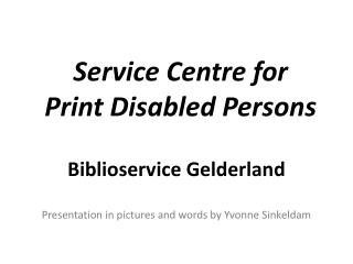 Service Centre for Print Disabled Persons