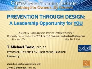 Prevention through design: A Leadership O pportunity for YOU