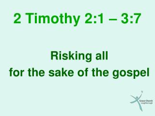2 Timothy 2:1 – 3:7
