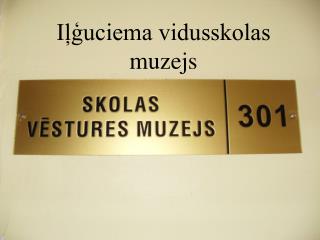 Iļģuciema vidusskolas muzejs