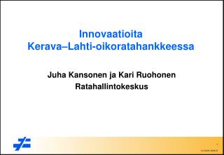 Innovaatioita Kerava–Lahti-oikoratahankkeessa