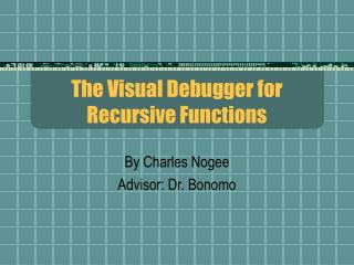 The Visual Debugger for Recursive Functions