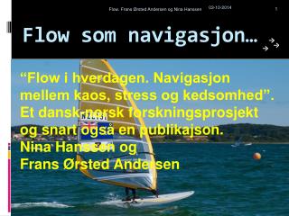 Flow som navigasjon …