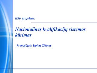 ESF projektas: Nacionalinės kvalifikacijų sistemos kūrimas