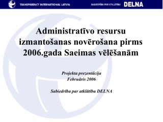 Administratīvo resursu izmantošanas novērošana pirms 2006.gada Saeimas vēlēšanām