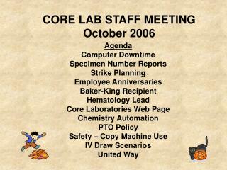 CORE LAB STAFF MEETING October 2006