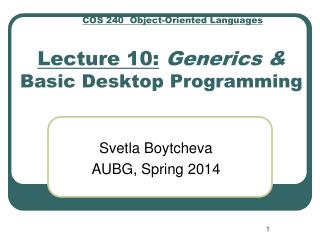 Lecture 10: Generics &amp; Basic Desktop Programming