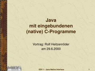 Java mit eingebundenen (native) C-Programme