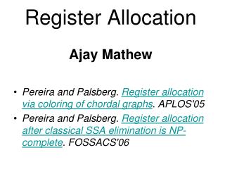 Register Allocation Ajay Mathew