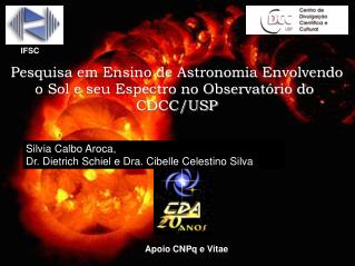 Pesquisa em Ensino de Astronomia Envolvendo o Sol e seu Espectro no Observatório do CDCC/USP