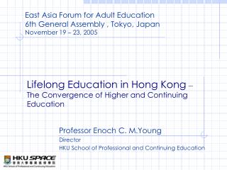 Lifelong Education in Hong Kong – The Convergence of Higher and Continuing Education