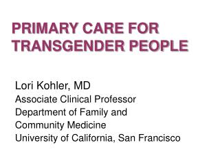 PRIMARY CARE FOR TRANSGENDER PEOPLE