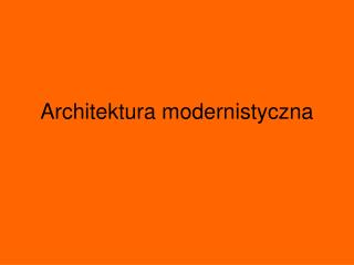 Architektura modernistyczna