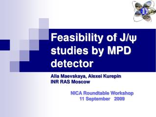 Feasibility of J/ ψ studies by MPD detector