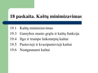 1 8 paskaita. Kašt ų minimizavimas