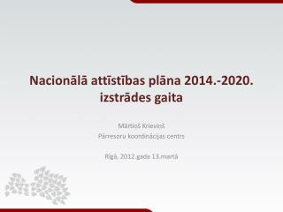 Nacionālā attīstības plāna 2014.-2020. izstrādes gaita