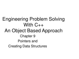 Engineering Problem Solving With C++ An Object Based Approach