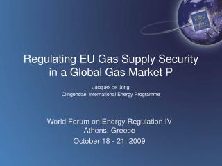 Regulating EU Gas Supply Security in a Global Gas Market P