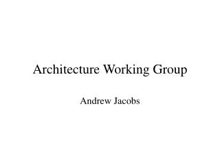 Architecture Working Group
