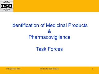 Identification of Medicinal Products &amp; Pharmacovigilance Task Forces
