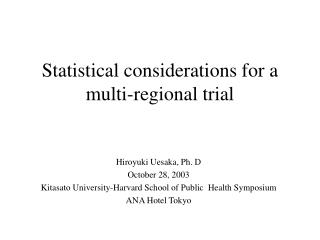 Statistical considerations for a multi-regional trial
