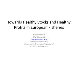 Towards Healthy Stocks and Healthy Profits in European Fisheries