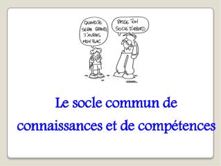 Le socle commun de connaissances et de compétences