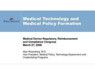 Medical Technology and Medical Policy Formation
