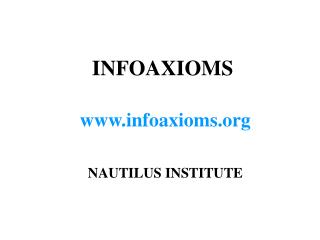 INFOAXIOMS infoaxioms NAUTILUS INSTITUTE