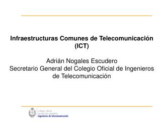 Infraestructuras Comunes de Telecomunicación (ICT) Adrián Nogales Escudero