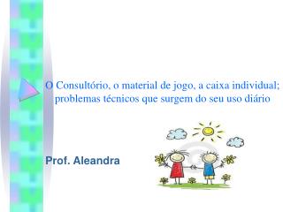 Prof. Aleandra