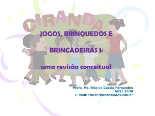 JOGOS, BRINQUEDOS E BRINCADEIRAS I: uma revisão conceitual