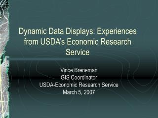 Dynamic Data Displays: Experiences from USDA’s Economic Research Service