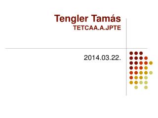 Tantervelemzés-fejlesztés Tengler Tamás Tengler Tamás TETCAA.A.JPTE