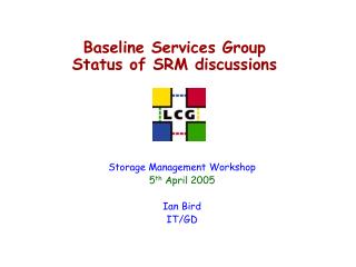 Baseline Services Group Status of SRM discussions