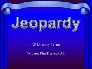AP Literary Terms Winson Phu/Derreck Ali